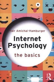 Internet Psychology : The Basics, Paperback / softback Book Internet Psychology : The Basics, Paperback / softback Book