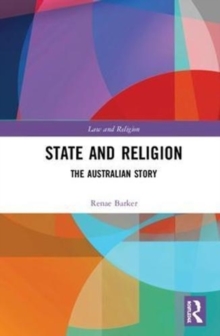 State and Religion : The Australian Story, Hardback Book State and Religion : The Australian Story, Hardback Book