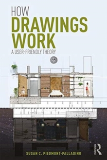 How Drawings Work : A User-Friendly Theory, Paperback / softback Book How Drawings Work : A User-Friendly Theory, Paperback / softback Book