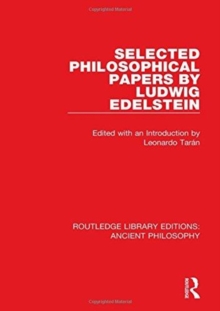 Selected Philosophical Papers by Ludwig Edelstein, Paperback / softback Book Selected Philosophical Papers by Ludwig Edelstein, Paperback / softback Book