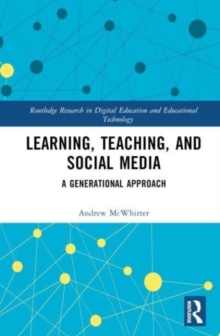 Learning, Teaching, and Social Media : A Generational Approach