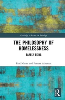 The Philosophy of Homelessness : Barely Being, Hardback Book The Philosophy of Homelessness : Barely Being, Hardback Book
