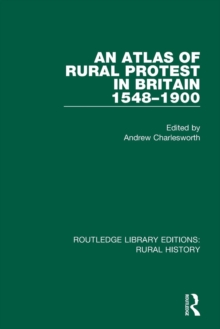 An Atlas of Rural Protest in Britain 1548-1900, Paperback / softback Book An Atlas of Rural Protest in Britain 1548-1900, Paperback / softback Book