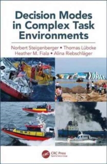Decision Modes in Complex Task Environments, Paperback / softback Book Decision Modes in Complex Task Environments, Paperback / softback Book