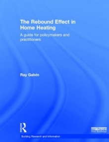The Rebound Effect in Home Heating : A guide for policymakers and practitioners