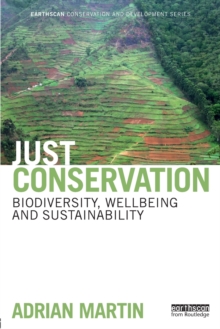 Just Conservation : Biodiversity, Wellbeing and Sustainability