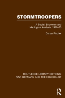 Stormtroopers (RLE Nazi Germany & Holocaust) : A Social, Economic and Ideological Analysis 1929-35