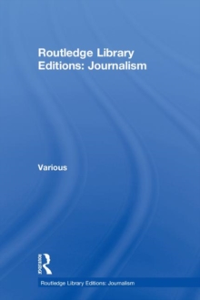 Routledge Library Editions: Journalism