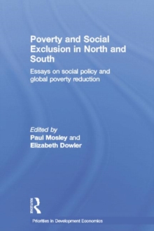 Poverty and Exclusion in North and South : Essays on Social Policy and Global Poverty Reduction