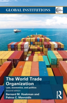 World Trade Organization (WTO) : Law, Economics, and Politics, Paperback / softback Book World Trade Organization (WTO) : Law, Economics, and Politics, Paperback / softback Book