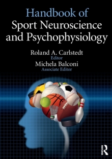 Handbook of Sport Neuroscience and Psychophysiology, Paperback / softback Book Handbook of Sport Neuroscience and Psychophysiology, Paperback / softback Book
