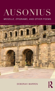 Ausonius : Moselle, Epigrams, and Other Poems