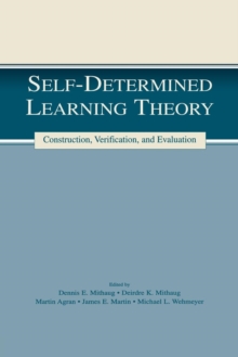 Self-determined Learning Theory : Construction, Verification, and Evaluation