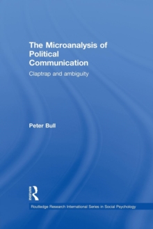 The Microanalysis of Political Communication : Claptrap and Ambiguity