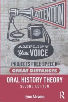 Oral History Theory, Paperback / softback Book Oral History Theory, Paperback / softback Book