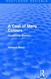 A Coat of Many Colours (Routledge Revivals) : Occasional Essays