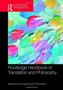 The Routledge Handbook of Translation and Philosophy, Hardback Book The Routledge Handbook of Translation and Philosophy, Hardback Book