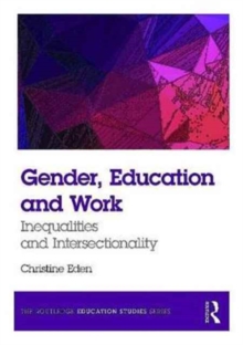 Gender, Education and Work : Inequalities and Intersectionality