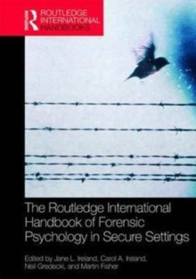 The Routledge International Handbook of Forensic Psychology in Secure Settings, Hardback Book The Routledge International Handbook of Forensic Psychology in Secure Settings, Hardback Book