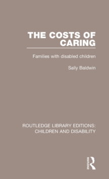 The Costs of Caring : Families with Disabled Children