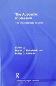 The Academic Profession : The Professoriate in Crisis