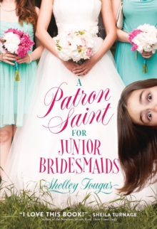 A Patron Saint for Junior Bridesmaids, Paperback / softback Book A Patron Saint for Junior Bridesmaids, Paperback / softback Book