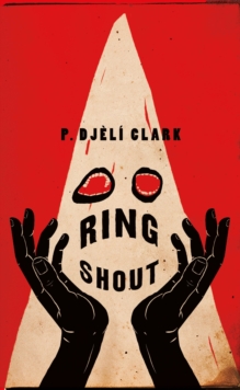Ring Shout, Hardback Book Ring Shout, Hardback Book