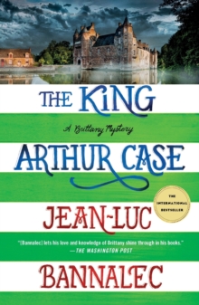 The King Arthur Case : A Brittany Mystery