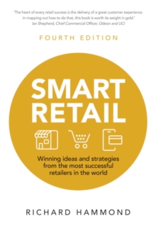 Smart Retail : Winning ideas and strategies from the most successful retailers in the world, Paperback / softback Book Smart Retail : Winning ideas and strategies from the most successful retailers in the world, Paperback / softback Book