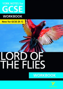 Lord of the Flies: York Notes for GCSE (9-1) Workbook, Paperback / softback Book Lord of the Flies: York Notes for GCSE (9-1) Workbook, Paperback / softback Book
