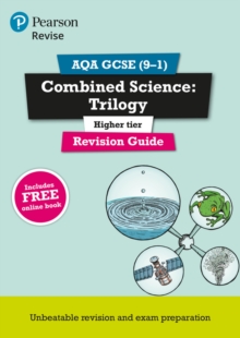 Pearson REVISE AQA GCSE (9-1) Combined Science Higher: Trilogy Revision Guide: For 2024 and 2025 assessments and exams - incl. free online edition (Revise AQA GCSE Science 16)