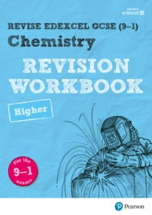 Pearson REVISE Edexcel GCSE (9-1) Chemistry Higher Revision Workbook: For 2024 and 2025 assessments and exams (Revise Edexcel GCSE Science 16)
