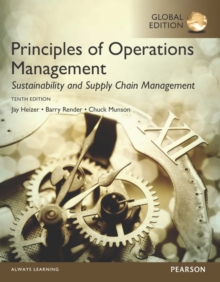 Principles of Operations Management: Sustainability and Supply Chain Management, Global Edition, Paperback / softback Book Principles of Operations Management: Sustainability and Supply Chain Management, Global Edition, Paperback / softback Book