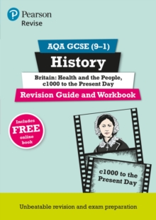 Pearson REVISE AQA GCSE (9-1) History Britain: Health and the people, c1000 to the present day Revision Guide and Workbook : For 2024 and 2025 assessments and exams - incl. free online edition (REVISE