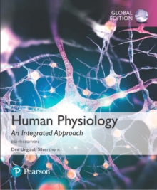 Human Physiology: An Integrated Approach, Global Edition, Paperback / softback Book Human Physiology: An Integrated Approach, Global Edition, Paperback / softback Book