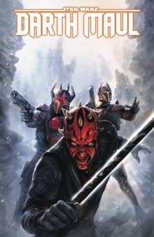 Star Wars: Darth Maul - Son Of Dathomir, Paperback / softback Book Star Wars: Darth Maul - Son Of Dathomir, Paperback / softback Book