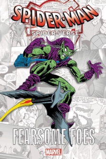 Spider-man: Spider-verse - Fearsome Foes, Paperback / softback Book Spider-man: Spider-verse - Fearsome Foes, Paperback / softback Book