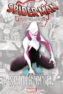 Spider-man: Spider-verse - Spider-gwen, Paperback / softback Book Spider-man: Spider-verse - Spider-gwen, Paperback / softback Book