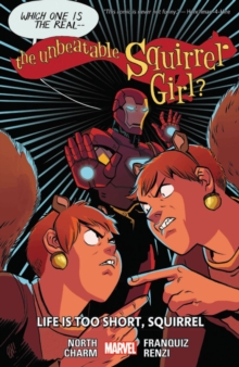 The Unbeatable Squirrel Girl Vol. 10: Life Is Too Short, Paperback / softback Book The Unbeatable Squirrel Girl Vol. 10: Life Is Too Short, Paperback / softback Book