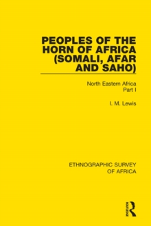 Peoples of the Horn of Africa (Somali, Afar and Saho) : North Eastern Africa Part I