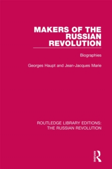 Makers of the Russian Revolution : Biographies