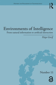 Environments of Intelligence : From natural information to artificial interaction