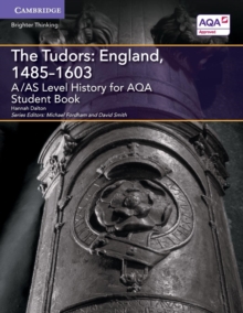 A/AS Level History for AQA The Tudors: England, 1485-1603 Student Book, Paperback / softback Book A/AS Level History for AQA The Tudors: England, 1485-1603 Student Book, Paperback / softback Book