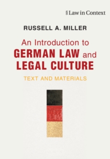 An Introduction to German Law and Legal Culture : Text and Materials