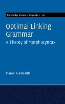 Optimal Linking Grammar: Volume 170 : A Theory of Morphosyntax