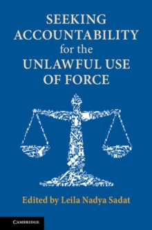 Seeking Accountability for the Unlawful Use of Force, Paperback / softback Book Seeking Accountability for the Unlawful Use of Force, Paperback / softback Book