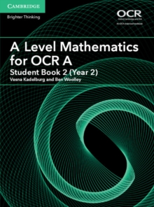 AS/A Level Mathematics for OCR : A Level Mathematics for OCR A Student Book 2 (Year 2), Paperback / softback Book AS/A Level Mathematics for OCR : A Level Mathematics for OCR A Student Book 2 (Year 2), Paperback / softback Book