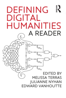 Defining Digital Humanities : A Reader