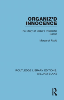 Organiz'd Innocence : The Story of Blake's Prophetic Books