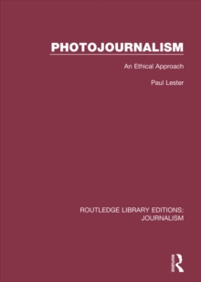Photojournalism : An Ethical Approach